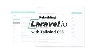 Rebuilding Laravel.io with Tailwind CSS