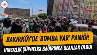 Bakırköy'de panik anları: Hırsızlık şüphelileri 