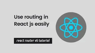 use routing in react js easily  |  react router v6 tutorial 😊👍