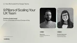 Christina Goldschmidt, VP & Head of Product Design @ Etsy — 9 Pillars of Scaling Your UX Team
