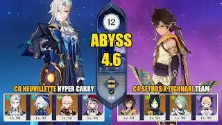 C0 Neuvillette Hyper Carry & C4 Sethos x Tighnari Team | Spiral Abyss 4.6 | Genshin Impact 【原神】