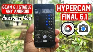 HyperCam Final 6.1 | Awesome Mod GCam 6.1 Stable ❤️ Any Android