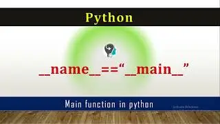 What is main function and how it works in python | #mainfunction | #nameinpython