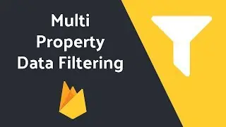 Advanced Firebase Data Filtering (Multi-Property)