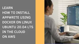 2022 TUTORIAL: LEARN HOW TO INSTALL APPWRITE USING DOCKER ON LINUX UBUNTU 20.04 LTS