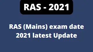 RAS mains exam date 2021 latest news || RAS mains exam date 2021 ||  RPSC RAS mains exam date 2021