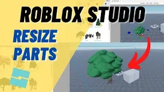 Roblox Studio How to Scale Parts and Models, Make Things Bigger or Smaller