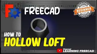 FreeCAD How To Hollow Loft