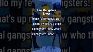 real gangsters know 