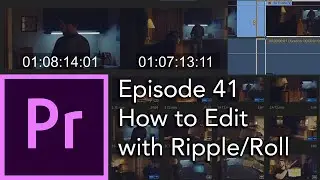 E41 - How to Edit Using RIPPLE AND ROLL - Adobe Premiere Pro CC 2020