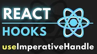 useImperativeHandle Explained with an Example | React Hooks Tutorial