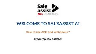 SaleAssist.ai APIs - How to use APIs ?