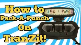 How to get Pack-a-Punch on TranZit