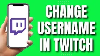 How To Change Your Username On Twitch Mobile (2023)