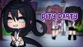 Pity Party | GLMV | By Mintelvn