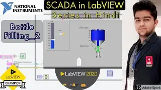 SCADA in LabVIEW | Tutorial 12 :- Bottle Filling 2 | LabVIEW | DSC
