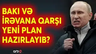 Putin Xankəndi üçün hərəkətə keçir: İrəvana xüsusi layihənin icrasını əmr etdi