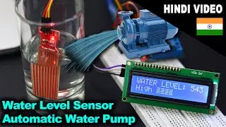 [IN HINDI] Arduino Water Level Indicator Automatic Water Pump System