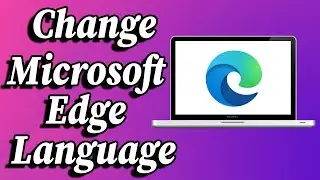 How To Change Microsoft Edge Language From Arabic To English | Change Edge Language to English