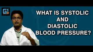 What is Systolic and Diastolic Blood Pressure?