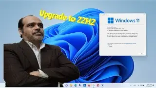 Finally, my laptop got Upgrade to 22H2 Windows 11