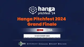 🔴LIVE: Hanga Pitchfest 2024 Grand Finale | 10 November 2024