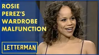 Rosie Perezs Wardrobe Malfunction | Letterman