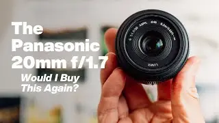 The Panasonic 20mm f/1.7, would I buy this again?