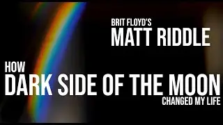 Matt Riddle - How "Dark Side Of the Moon" changed my life