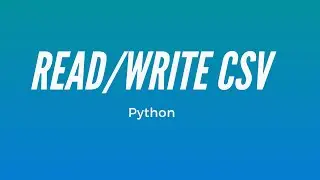 How to Read and Write CSV Files in Python