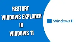 How to Restart Windows Explorer in Windows 10/11 | Quick & Easy Fix!