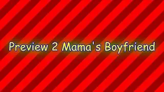 Preview 2 Mama's Boyfriend