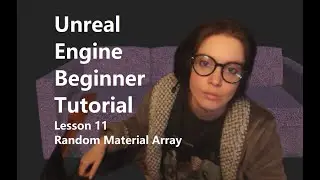 Unreal Engine Beginner Tutorial Lesson 11 - Random Materials/ Arrays