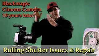 Old School Blackmagic Cinema Camera and the Rolling Shutter. Is it a problem and can we fix it?