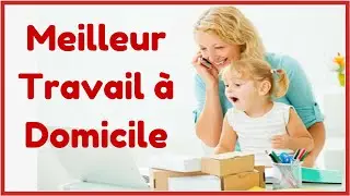 Travail à Domicile Sérieux pour Mère au Foyer - Quel Complément de Revenu à Domicile ?