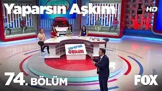 Yaparsın Aşkım 74. Bölüm