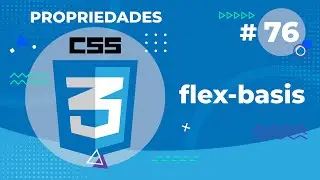 Flex Basis, Propriedade do CSS 3