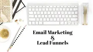 Email Marketing + Lead Funnels