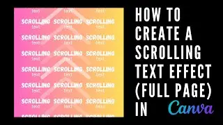 How to Create a Scrolling Text Effect Full Page in Canva