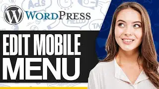 How To Edit Mobile Menu On WordPress (Step-by-Step)