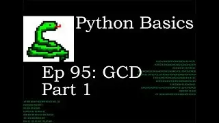 Python Basics How to find the Greatest Common Denominator with Python || Part 1