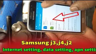 Samsung j3 data setting, internet data not connected samsung j1 j2 j3 j4 j5 j6 j7 apn seting