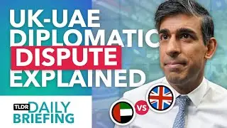 Why the UK & UAE Have Fallen Out