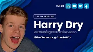 The Six Sessions | Harry Dry (MarketingExamples.com)