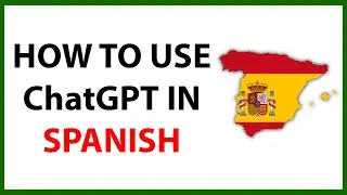 How to Use Chat GPT in Spanish in 2024