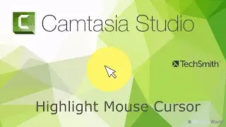 Camtasia Studio 2021 - 2023 | Apply Highlighted Mouse Pointer & Cursor Effects [How To]