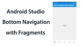 Android Bottom Navigation View with Fragments