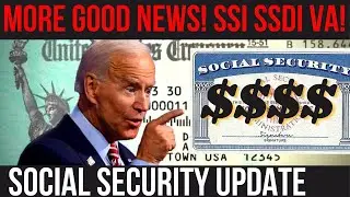 YES! MORE GOOD NEWS SOCIAL SECURITY BENEFICIARIES! SSI SSDI VA Payments | Social Security Update