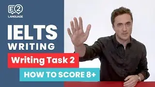 E2 IELTS Writing | How to score 8+ in Writing Task 2 with Jay!