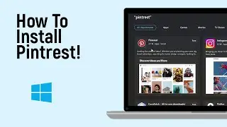 How to Install Pinterest in Windows [LATEST VERSION]